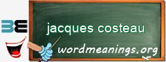 WordMeaning blackboard for jacques costeau